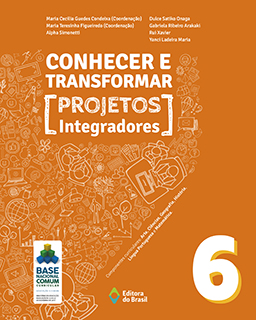 Conhecer e Transformar - Projetos Integradores - 6º ano