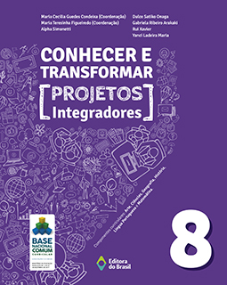 Conhecer e Transformar - Projetos Integradores - 8º ano