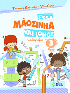 Essa Mãozinha Vai Longe - Caligrafia - Educação Infantil 3