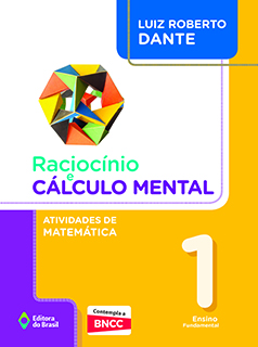 Raciocínio e cálculo mental: Atividades de Matemática - 1º ano