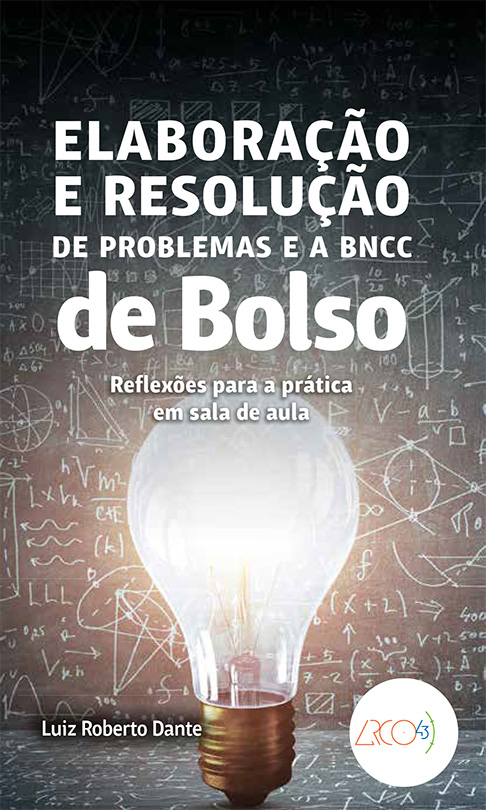 Elaboração e resolução de problemas e a BNCC de Bolso - Reflexões para a prática em sala de aula