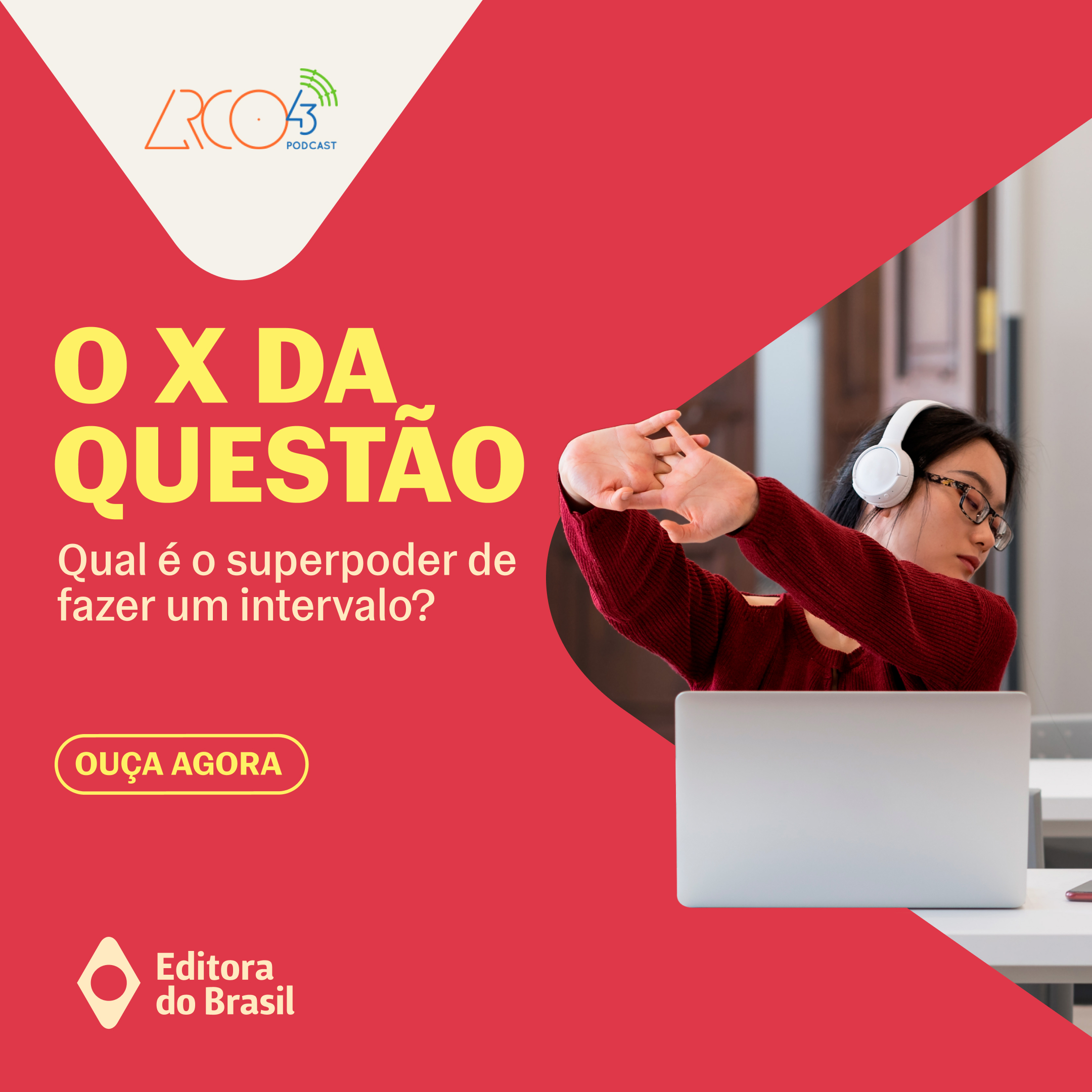 O X da Questão #105 – Qual é o superpoder de fazer um intervalo?