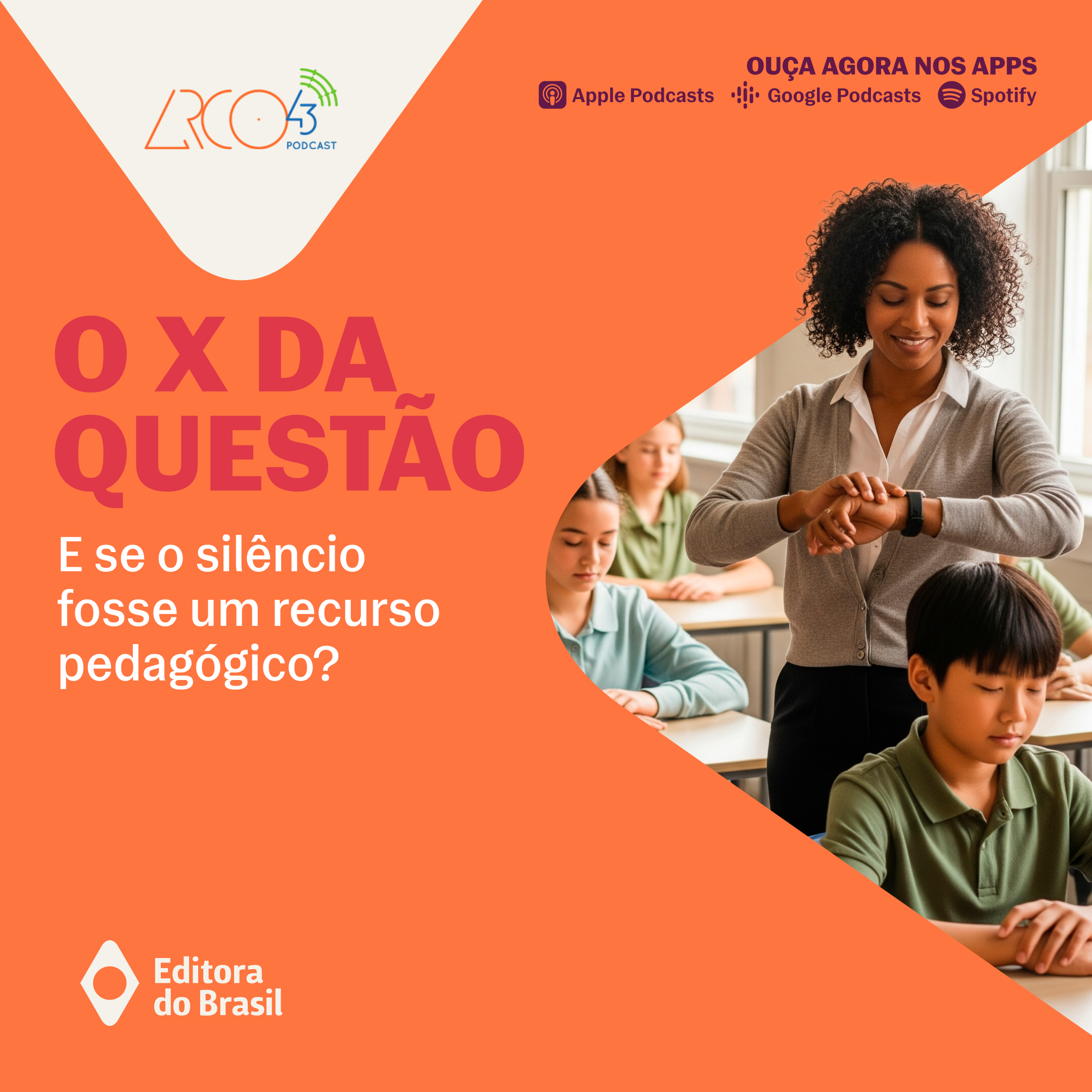 O X da Questão #113 – E se o silêncio fosse um recurso pedagógico?