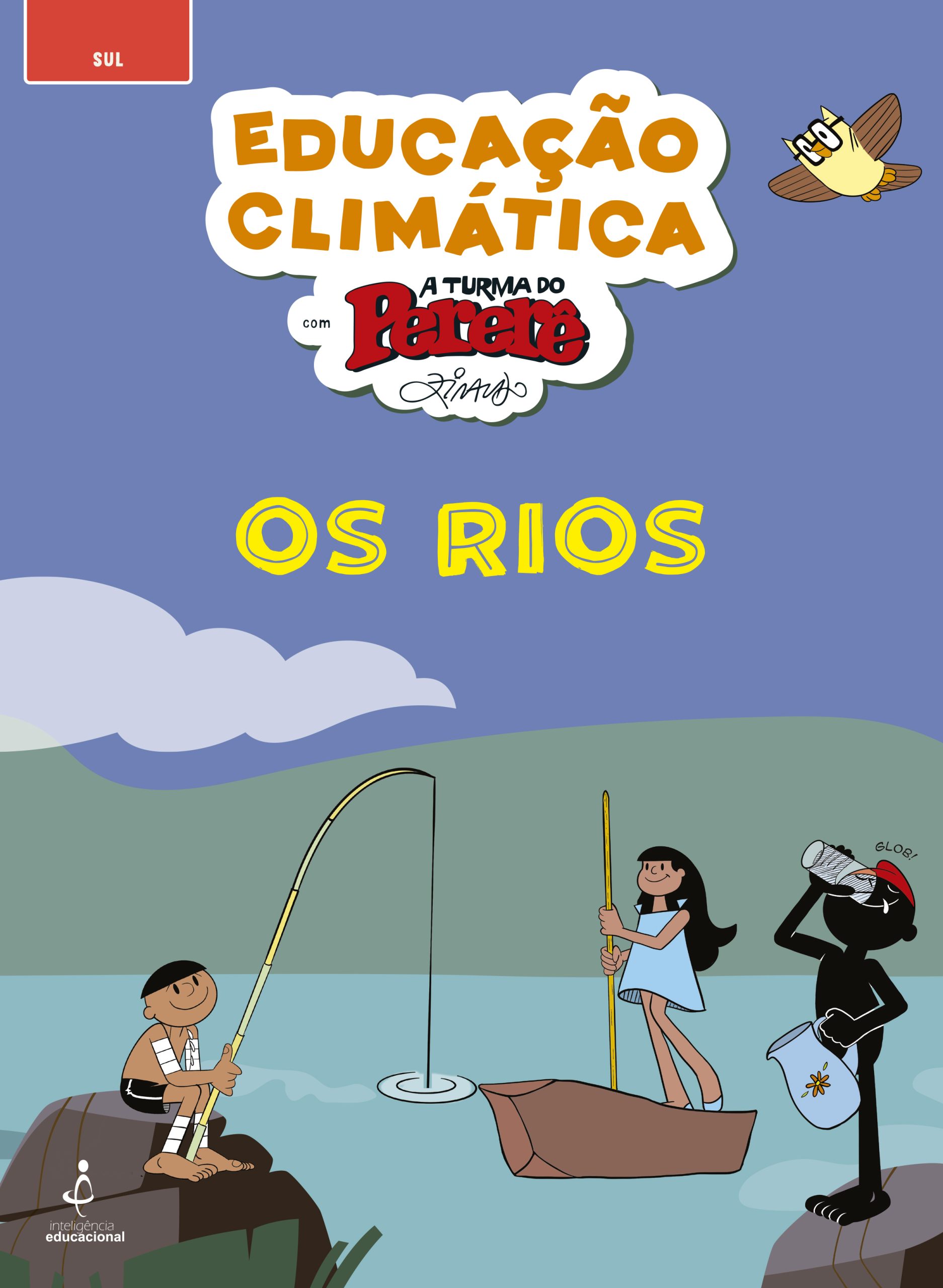 Educação Climática com a Turma do Pererê: Fascículo Regional – Rios do Sul